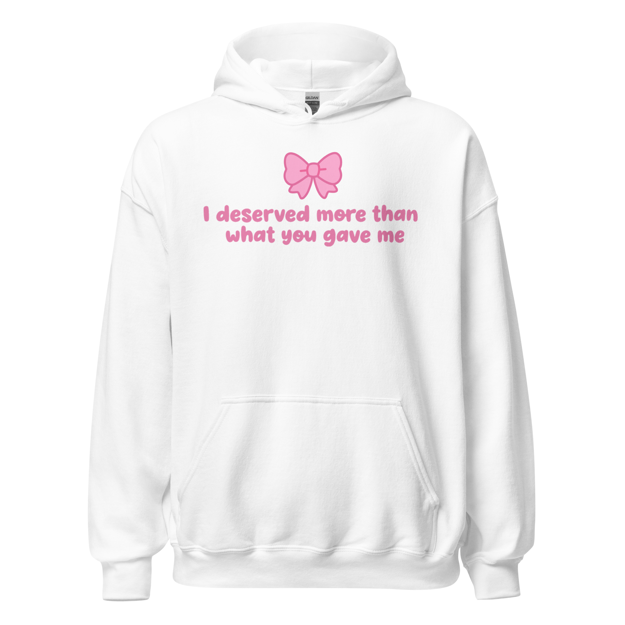 I deserved more than what you gave me